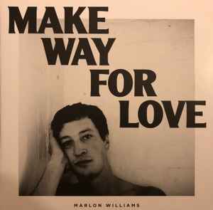 Marlon Williams (6) - Make Way For Love album cover