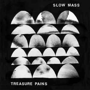 Treasure Pains - Slow Mass