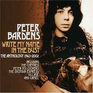 Peter Bardens - Write My Name In The Dust : The Anthology 1963-2002