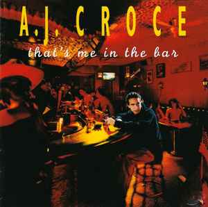 A.J. Croce - That's Me In The Bar