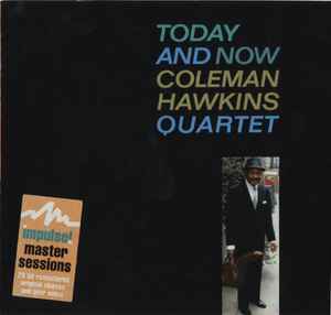 Coleman Hawkins Quartet – Today And Now (Digipak