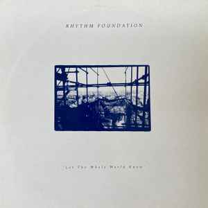 Rhythm Foundation - Let The Whole World Know album cover