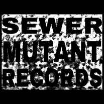 Sewer Mutant Records image
