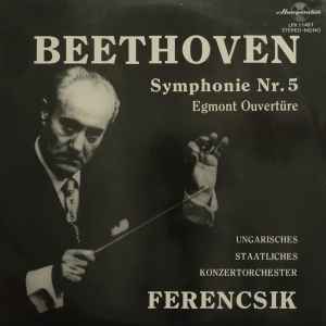 Symphonie Nr. 5 / Egmont Ouvertüre - Beethoven, Ungarisches Staatliches Konzertorchester, Ferencsik