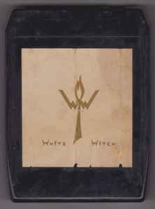 White Witch – A Spiritual Greeting (8-Track Cartridge) - Discogs