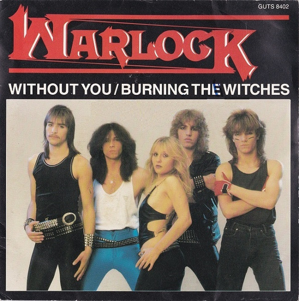 Warlock – Without You / Burning The Witches (1984, Vinyl