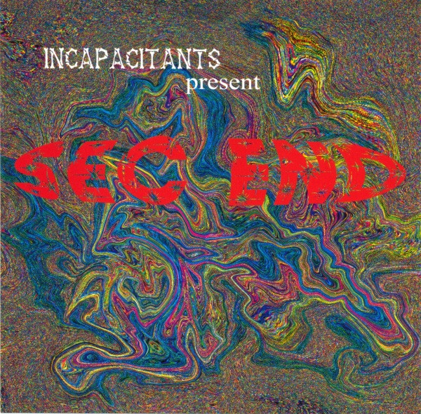 Incapacitants – Sec End (2004, CD) - Discogs