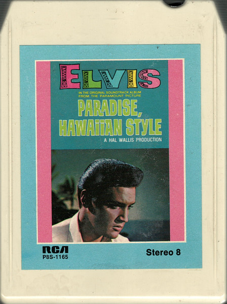 Elvis Presley – Paradise, Hawaiian Style (8-Track Cartridge) - Discogs