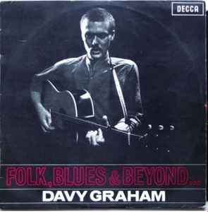 Davy Graham – Folk, Blues & Beyond (1965, Vinyl) - Discogs