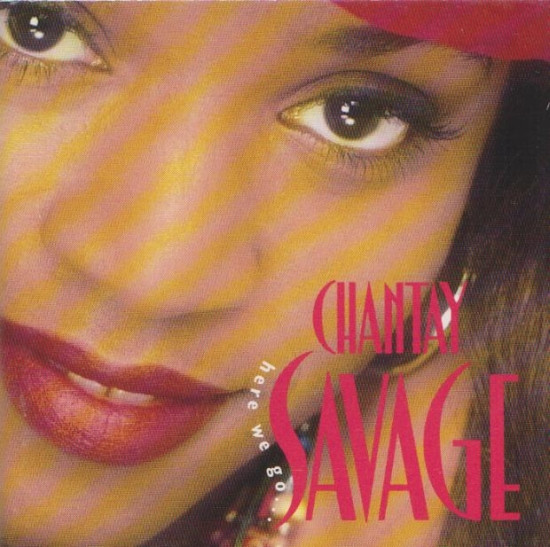 Chantay Savage - Here We Go | Releases | Discogs