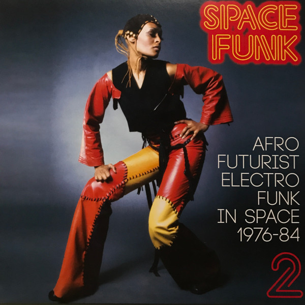 Space Funk 2 (Afro Futurist Electro Funk In Space 1976-84) (2023 