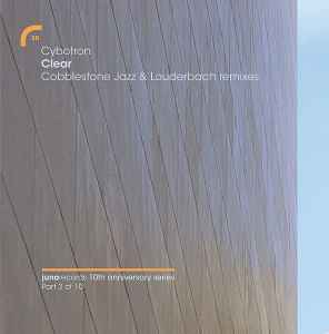 Cybotron - Clear (Cobblestone Jazz & Louderbach Remixes) album cover