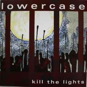 Lowercase - Kill The Lights