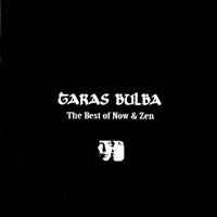 Taras Bulba - The Best Of Now & Zen album cover