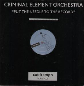 ladda ner album Criminal Element Orchestra - Put The Needle To The Record