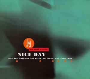 Nice Day - His Name Is Alive