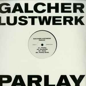 Galcher Lustwerk - Parlay