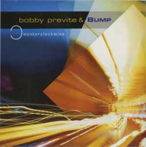 Bobby Previte & Bump - Counterclockwise