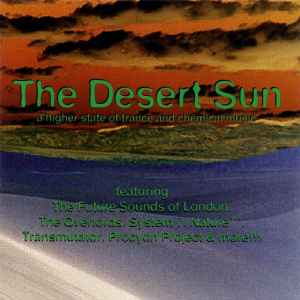 Various - The Desert Sun - A Higher State Of Trance And Chemical Music album cover