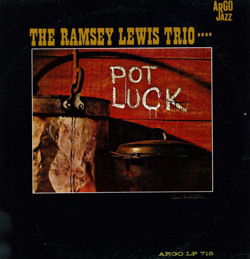 The Ramsey Lewis Trio - Pot Luck | Releases | Discogs