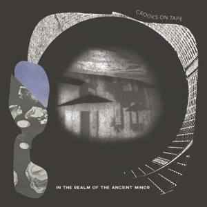 Crooks On Tape (2) - In The Realm Of The Ancient Minor album cover