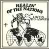 Healin' Of The Nations - Love Is The Answer