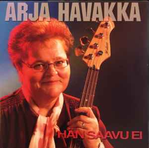 Arja Havakka - Hän Saavu Ei album cover