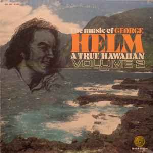 George Helm - The Music Of George Helm A True Hawaiian Volume 2 アルバムカバー
