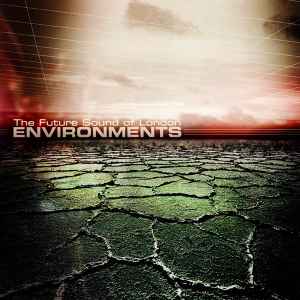 Environments - The Future Sound Of London