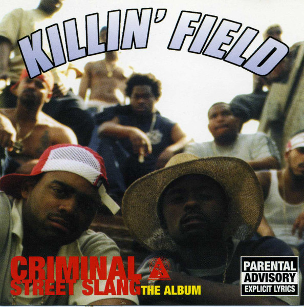 killin-field-criminal-street-slang-the-album-1999-cd-discogs