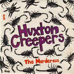 Huxton Creepers - The Murderess