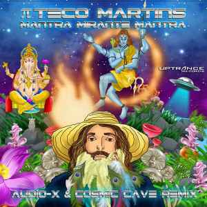 Teco Martins - Mantra Mirante Mantra (Audio X & Cosmic Cave Remix) album cover