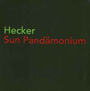 Hecker - Sun Pandämonium