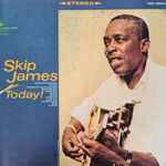 Cover of Skip James Today!, 2004, CD