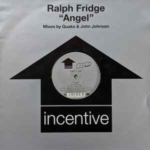 Ralph Fridge - Angel (Mixes By Quake & John Johnson)