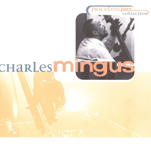 descargar álbum Charles Mingus - Priceless Jazz Collection