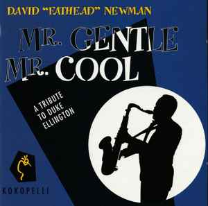 David "Fathead" Newman - Mr. Gentle, Mr. Cool: A Tribute to Duke Ellington
