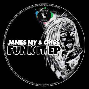 James My & Criss - Funk It EP album cover