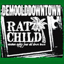 Album herunterladen Rat Child - Demo Old Down Town