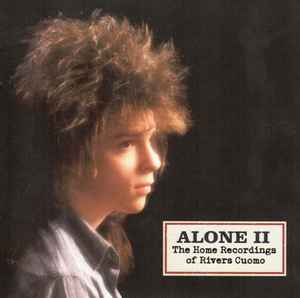 Rivers Cuomo - Alone II: The Home Recordings Of Rivers Cuomo album cover