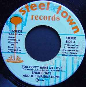 Erroll Gaye And The Imaginations - You Don't Want My Love