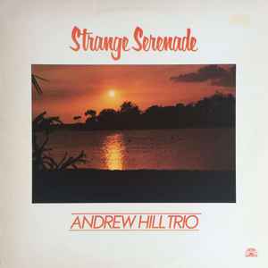 Strange Serenade - Andrew Hill Trio