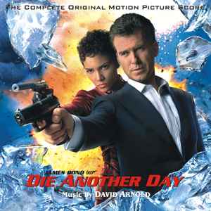 David Arnold - Die Another Day (The Complete Original Motion Picture Score) album cover