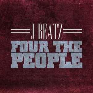 J Beatz - Four The People album cover