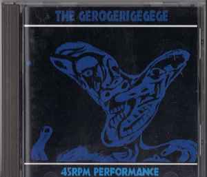 The Gerogerigegege – 45RPM Performance (1992, CD) - Discogs