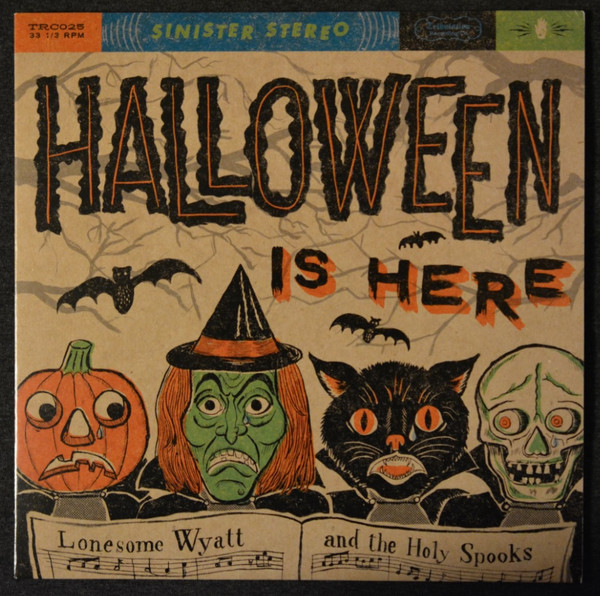 Lonesome Wyatt And The Holy Spooks – Halloween Is Here (2014, Vinyl ...