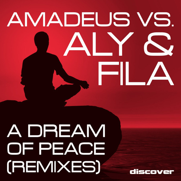 télécharger l'album Aly & Fila Vs Amadeus - A Dream Of Peace Remixes