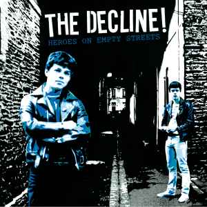 Pochette de l'album The Decline! - Heroes On Empty Streets