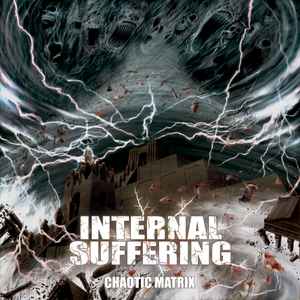 Internal Suffering - Chaotic Matrix album cover