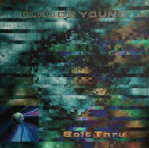 Claude Young - Soft Thru album cover